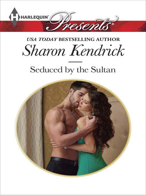 Title details for Seduced by the Sultan by Sharon Kendrick - Available